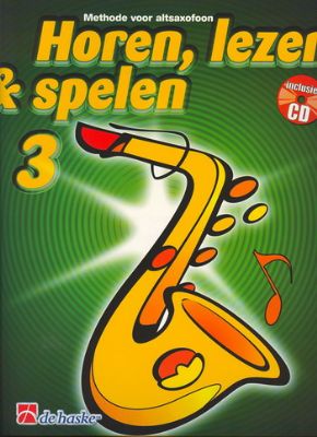 Horen, Lezen & Spelen 3 voor altsaxofoon